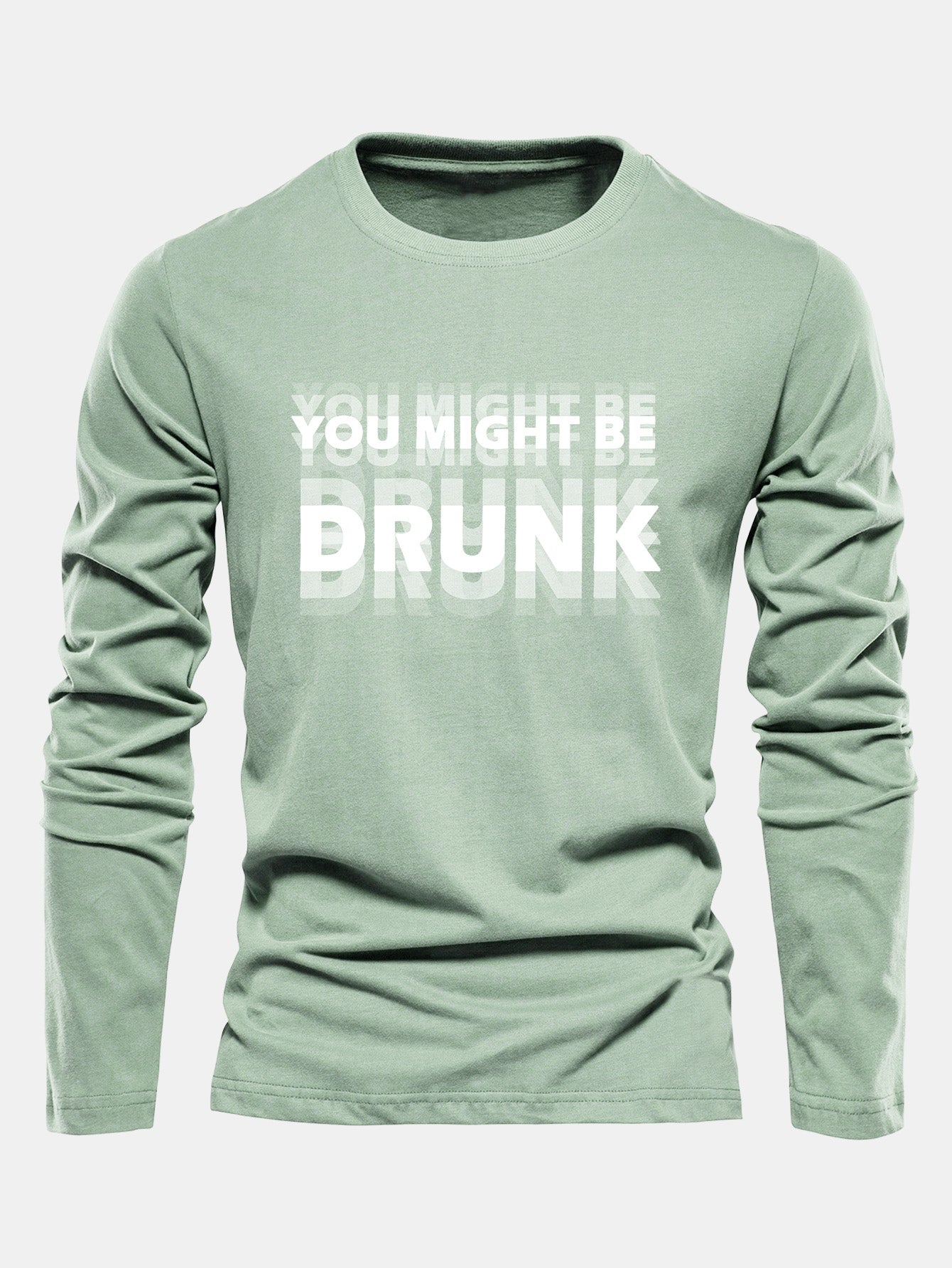 Long Sleeve You Might Be Drunk Print Cotton T-Shirt