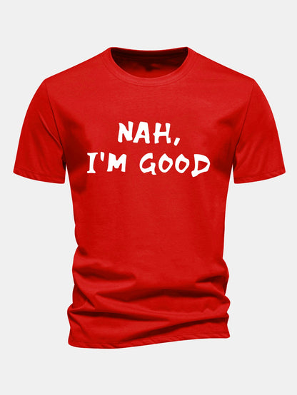 Regular Fit Nah I'm Good Print Cotton T-Shirt
