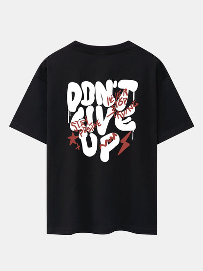 Don't Give Up Print Drop Shoulder Oversize T-Shirt