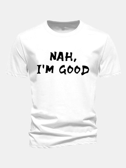 Regular Fit Nah I'm Good Print Cotton T-Shirt