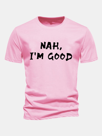 Regular Fit Nah I'm Good Print Cotton T-Shirt