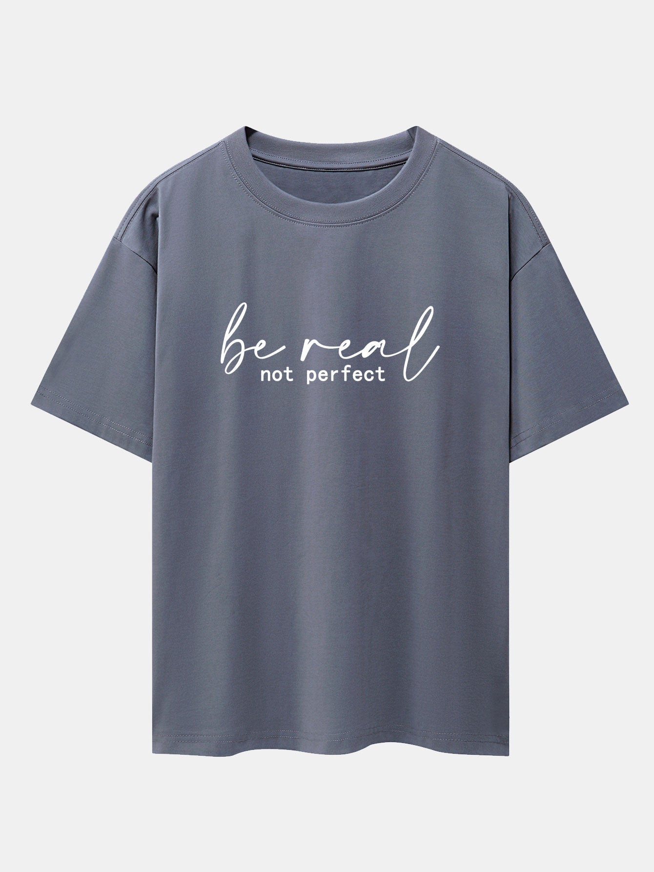 Be Real Not Perfect Print Drop Shoulder Oversize T-Shirt