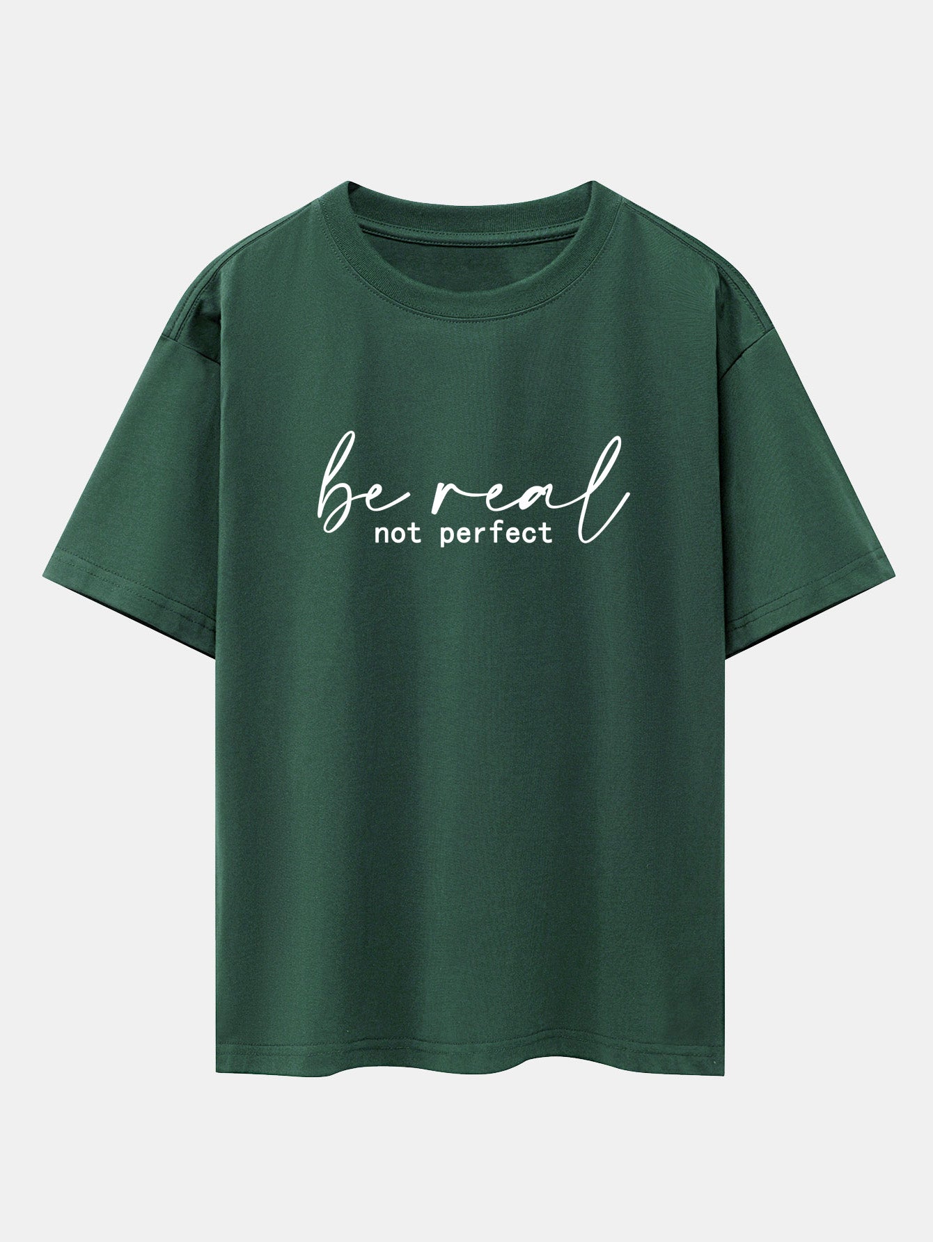 Be Real Not Perfect Print Drop Shoulder Oversize T-Shirt