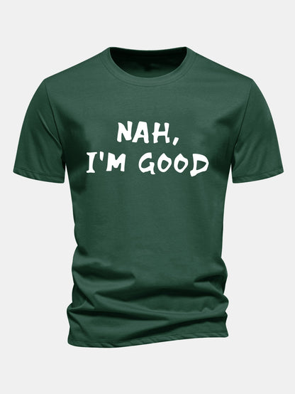 Regular Fit Nah I'm Good Print Cotton T-Shirt